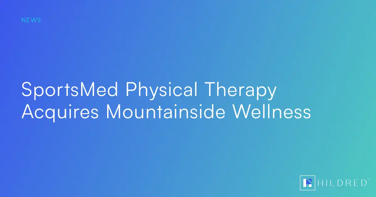 SportsMed Physical Therapy Acquires Mountainside Wellness